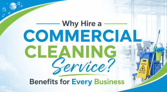 Why Hire a Commercial Cleaning Service?